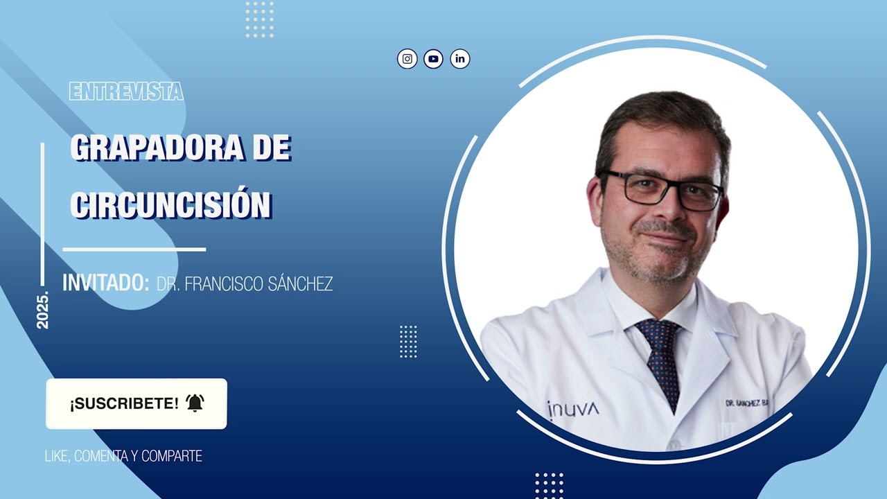 Beneficios de la circuncisión con grapadora - Dr. Francisco Sánchez Ballester
