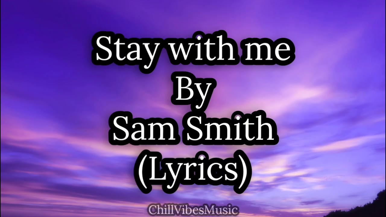 stay with me sam smith testo