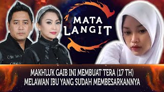 299 - MAKHLUK GAIB INI MEMBUAT TERA (17 TAHUN) DARI BINJAI MELAWAN IBU YANG SUDAH MEMBESARKANNYA.