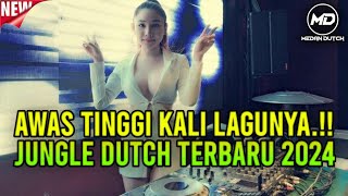 AWAS TINGGI KALI LAGUNYA‼️JUNGLE DUTCH TERBARU 2024 FULL BASS BETON REMIX🎧