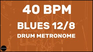 Video thumbnail of "Blues 12/8 | Drum Metronome Loop | 40 BPM"