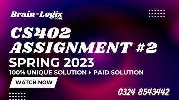 CS402 Assignment 2 Solution Spring 2023 | 100% Unique Solution | CS402 Assignment 2 Solution 2023