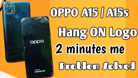 OPPO A15 A15s Hang On Logo Problem Solution | OPPO A15 OPPO Logo Problem Solution 2025