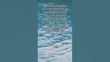Don’t Stop | Confucius on the Power of Persistence