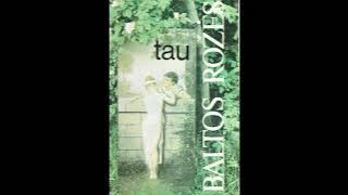 Grupė 'TAU' - Baltos rožės    audio