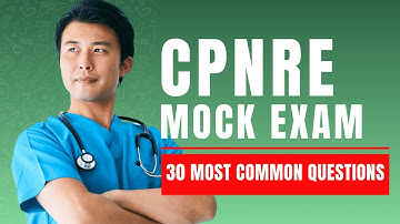 CPNRE Exam - Canadian Practical Nurse Practice Test & Study Guide (30 Most Common Questions)