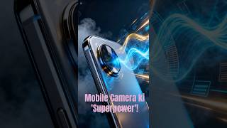 Mobile Camera ki 'Superpower'! 📱✨ #shorts #techhacks