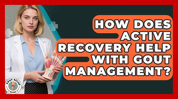 How Does Active Recovery Help With Gout Management? - Gout Relief Guide