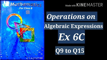 Operations on Algebraic Expressions| Exercise 6C | Q9 to Q15 |CBSE RS Aggarwal class 8 Rajmith Study