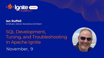 SQL Development, Tuning, and Troubleshooting in Apache Ignite