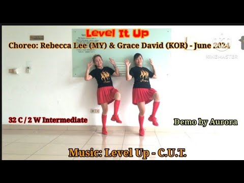 LEVEL IT UP by Aurora Line Dance I Choreo by Rebecca Lee (MY) & Grace ...