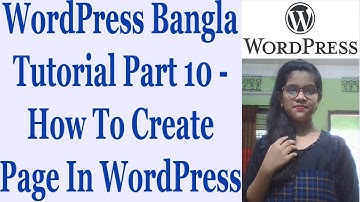 WordPress Bangla Tutorial Part 10 - How To Create Page In WordPress