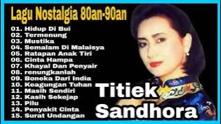Titik Sandora Full Album Lagu Lawas | Album Emas | Lagu Nostalgia | Lagu Kenangan | Titiek Sandhora