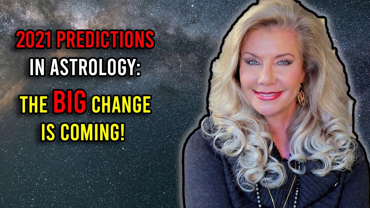 2021 Predictions in Astrology: The BIG Change is Coming ...