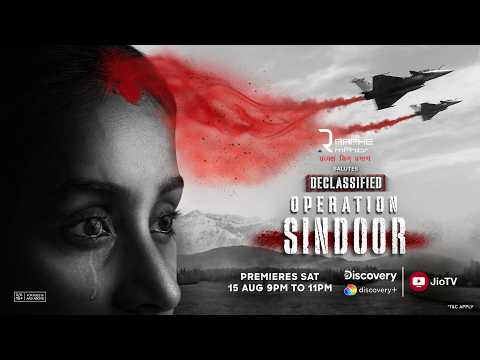 Declassified Operation Sindoor - Bharat Ka Jawab | Watch on Discovery & Discovery+ on JioTV | 15 Aug
