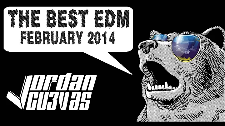 Jordan Cuevas - Best of EDM February 2014 (TrackLi...
