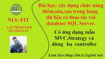 [LAP TRINH WEB JSP 05] - Thực hiện thêm, sửa, xóa dữ liệu sql trên bảng