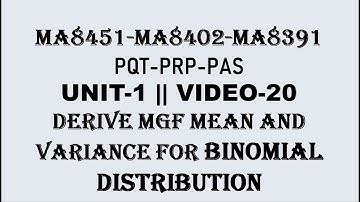 MGF, MEAN AND VARIANCE FOR BINOMIAL DISTRIBUTION | PQT | PRP| PAS| UNIT-1 | VIDEO-17