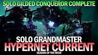 Solo Grandmaster Nightfall - Hypernet Current (Solo Gilded Conqueror Complete) [Destiny 2]