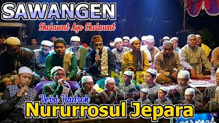 Sholawat Ayo Sholawat Versi Sawangen ||Bersama Habaib Sejepara Sekitarnya & Hadroh Nururrosul Jepara