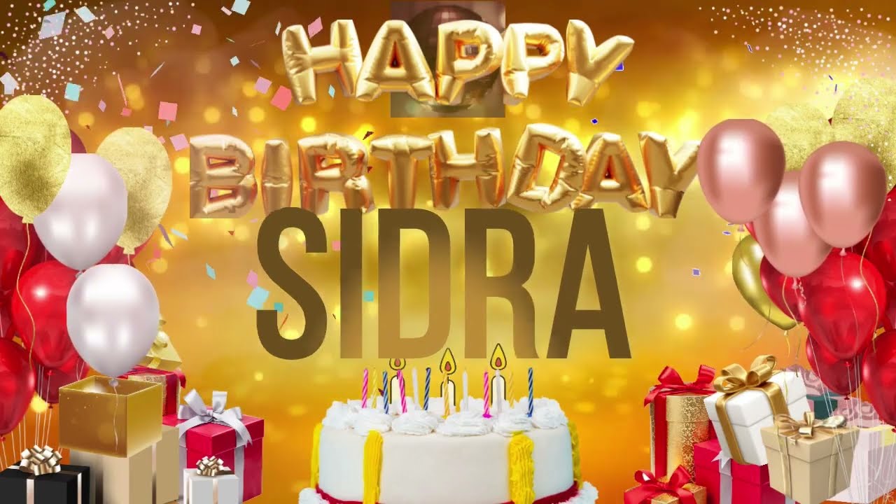SiDRA   Happy Birthday Sidra
