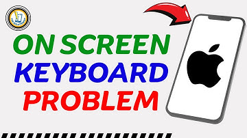 How to Fix On Screen Keyboard Problem on iPhone
