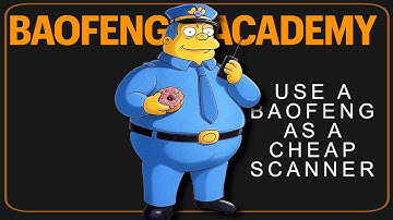 Use A Baofeng As A Police Scanner - How To Use The Scanning Options On A Baofeng UV-5R Ham Radio
