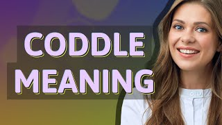 Coddle Meaning Of Coddle