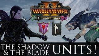 All Units In The Shadow & The Blade Dlc - Total War Warhammer 2 Guide