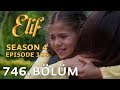 Elif 746. Bölüm | Season 4 Episode 186