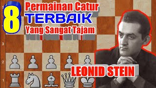 TOP PERMAINAN CATUR TERBAIK Pembukaan Catur 8 Varians Dari GRAND MASTER DUNIA Leonid Stein #chess