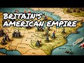 The British Empire in America: How Britain Won and Lost the New World