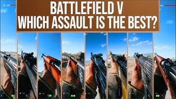 Battlefield 5 ASSAULT TUTORIAL - Which Assault Gun is The Best? (ASSAULT GUIDE)