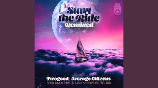 Start the Ride (TWOGOOD Remix)