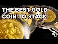 The Best Gold Coin to Stack