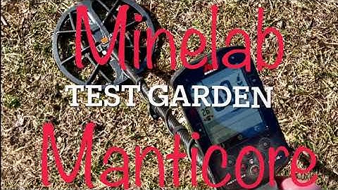 Minelab Manticore  - test garden