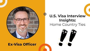 How to avoid a 214(b) visa refusal? Former Visa Officer explains home country ties