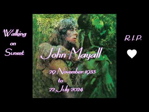 John Mayall R.I.P. November 1933/July 2024 Walking On Sunset.
