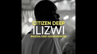 Ilizwi (Bhudda Deep House Rework) - Citizen Deep, Kasango ft. Bukeka