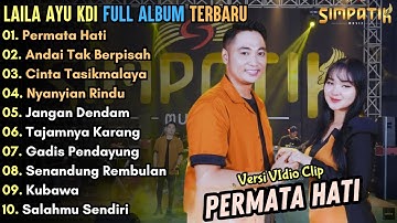 Permata Hati - Simpatik Musik Full Album Terbaru || LAila Ayu Full ft. Irwan DA Full Album Terbaru