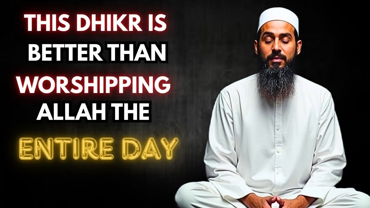 This Dhikr is Better Than Worshipping Allah Entire Day & Night