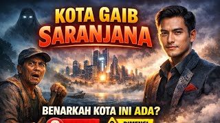 KOTA SARANJANA: APAKAH BENAR ADANYA!??!?😱😱 