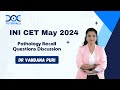 Ini cet may 2024 recall questions discussion  pathology by dr vandana puri  doctutorials