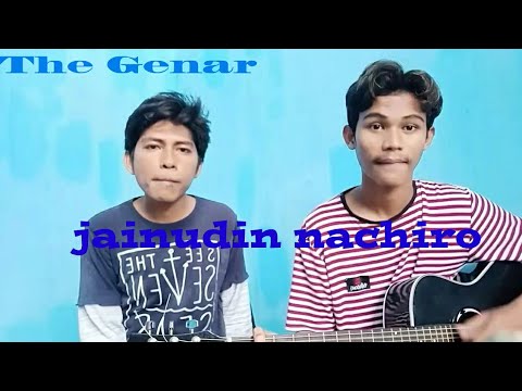 lagu-jainudin-nachiro---lagu-ciptaan-sendiri-the-genar-(pake-teks)