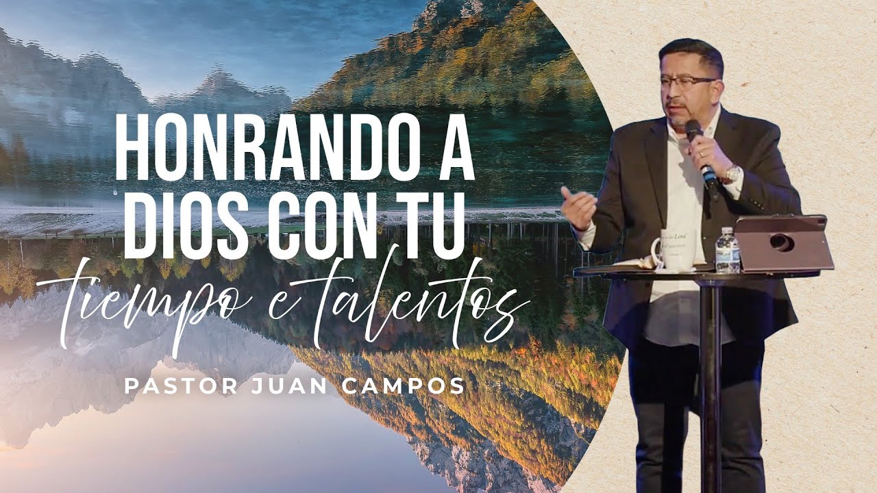 Honrando a Dios Con Tu Tiempo y Talentos | Vivendo Para La Eternidad - Parte 2 | Pr Juan Campos — MPChurch sermon by MPChurch