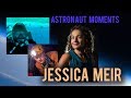 Astronaut Moments: Jessica Meir- Exploring Extreme Environments
