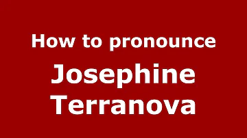 How to pronounce Josephine Terranova (American English/US)  - PronounceNames.com