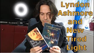 Lyndon Ashmore and New Tired Light in a non-expanding Universe screenshot 5