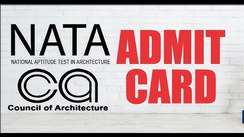 NATA EXAM UPDATE | UPLOAD YOUR ADMIT CARD | NATA 2020