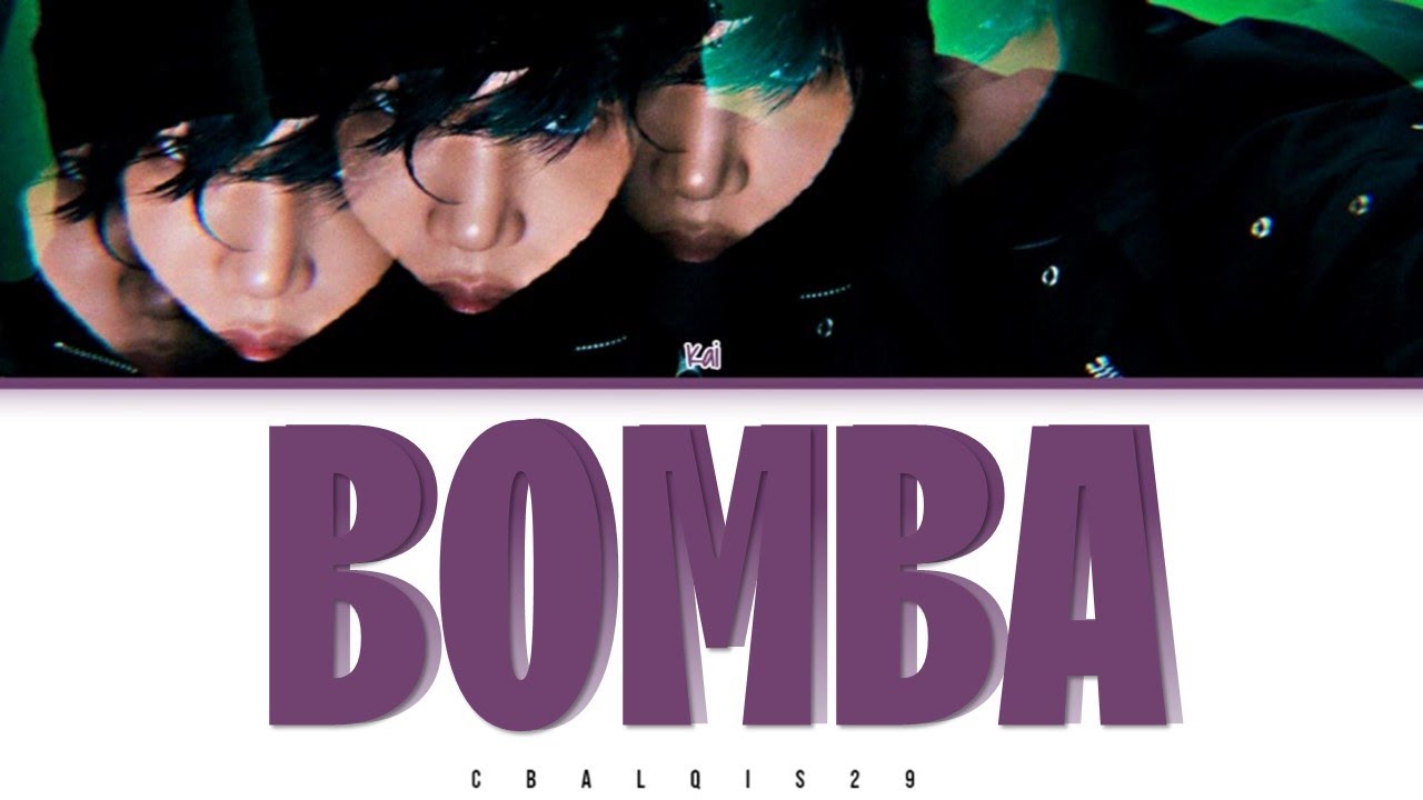 KAI (카이) - 'BOMBA' (Color Coded Lyrics Eng/Rom/Han/가사) - YouTube